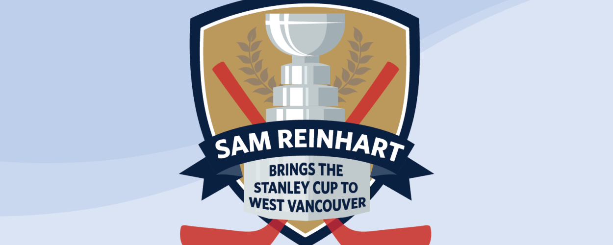 Illustration of the Stanley Cup with a banner that reads, "Sam Reinhart brings the Stanley Cup to West Vancouver"